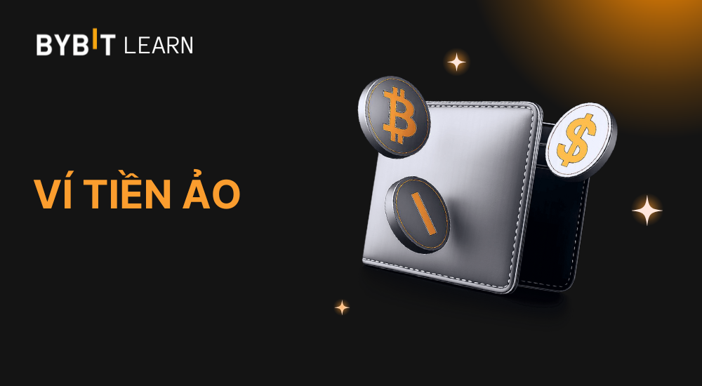 Ví tiền ảo là gì? Top 8 ví tiền điện tử tín nhất năm 2025