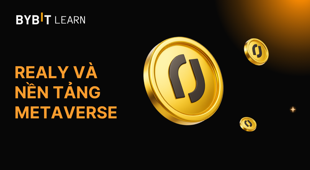 Realy là gì? Tìm hiểu nền tảng metaverse Live-to-Earn trên blockchain Solana