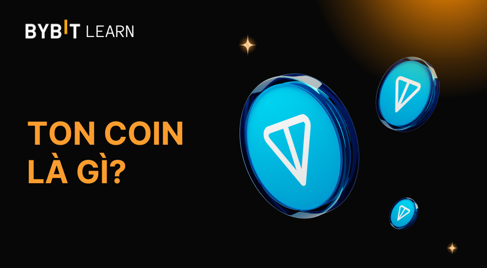 Toncoin là gì? Cơ chế hoạt động của Token TON ra sao?