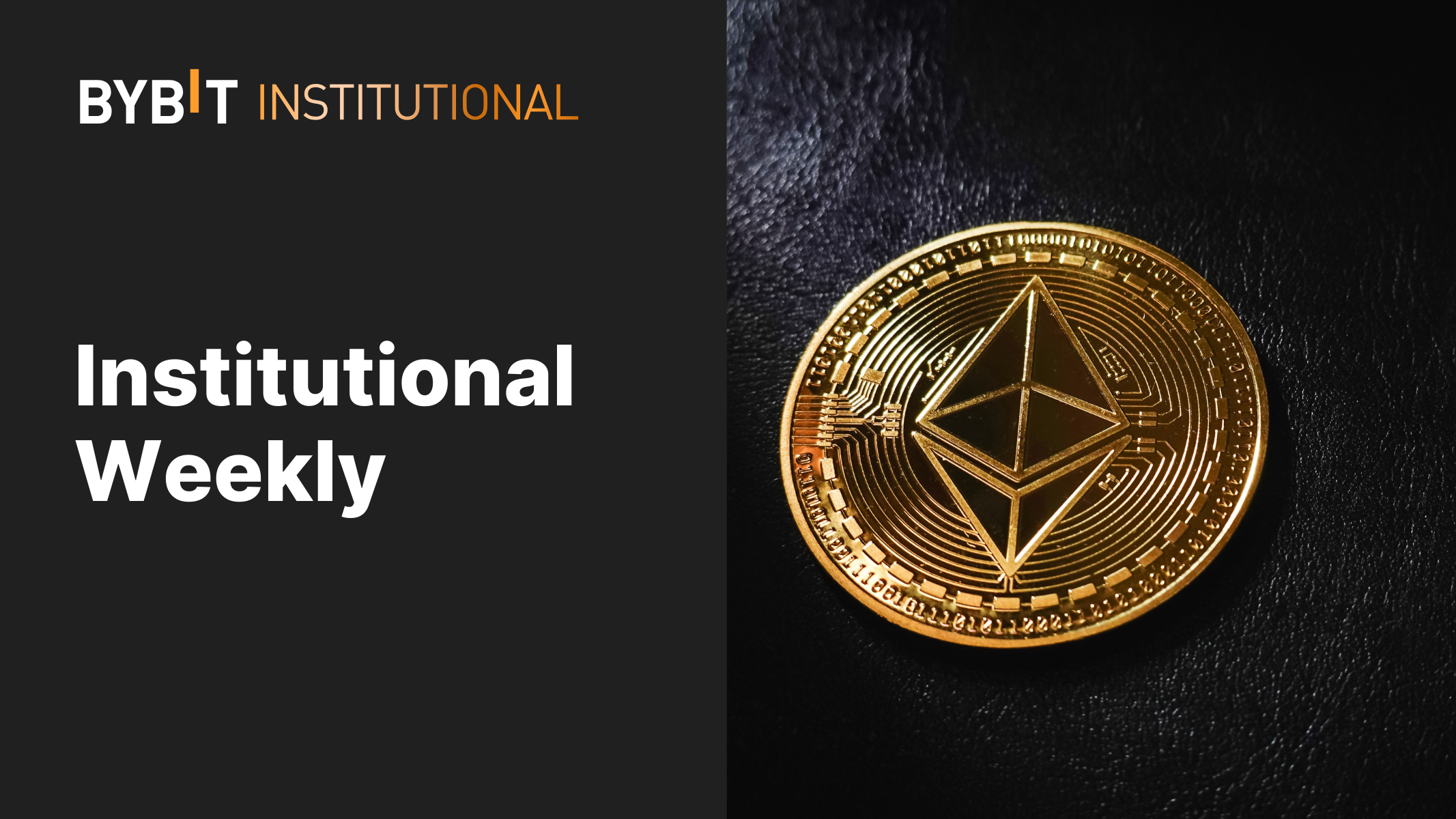 Weekly Institutional Insights — Ether Spot ETF Sees Hope of Approval; Outperformers: ONDO, ENS, EDU