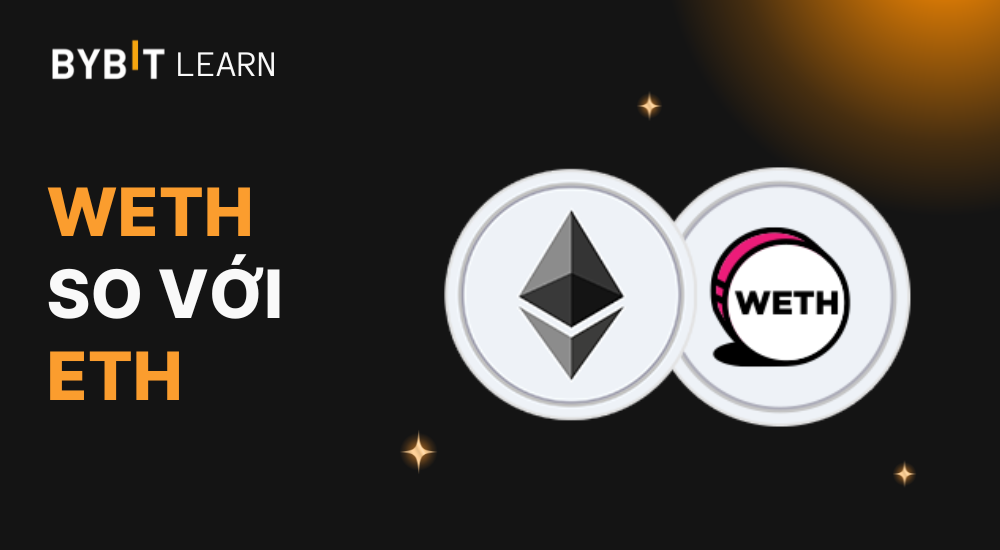 WETH so với ETH: Chúng khác nhau như thế nào?