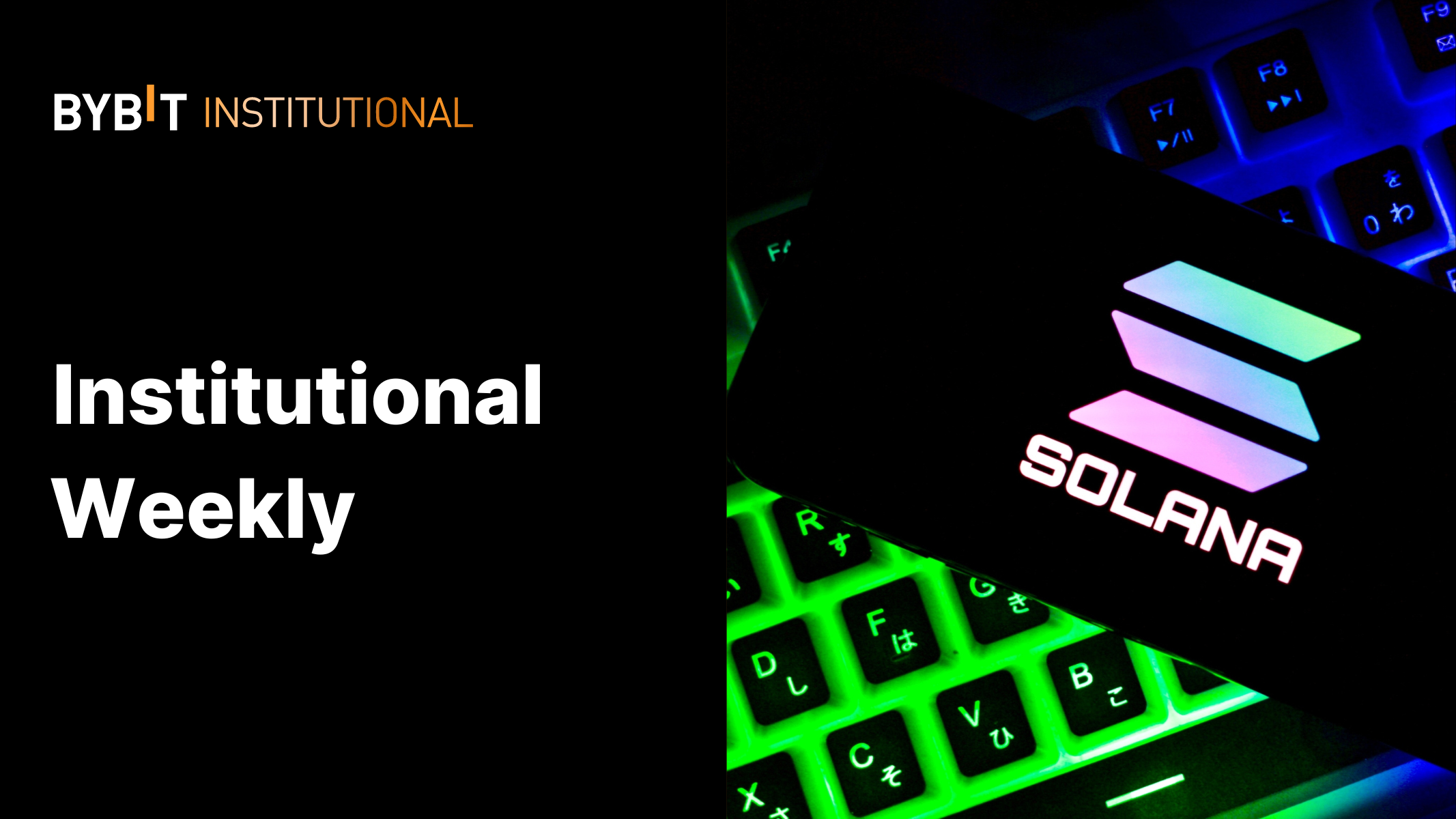 Weekly Institutional Insights — Bitcoin Climbs Back to $58K, Solana ETF Excitement Might Be Next Catalyst for Another Rally