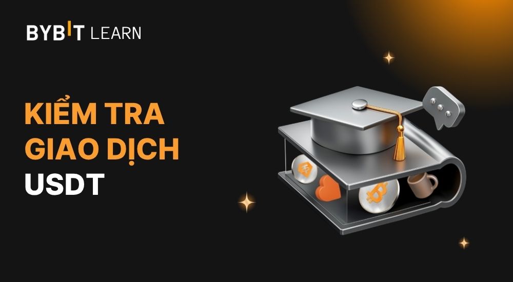 Hướng dẫn kiểm tra giao dịch USDT cho người mới