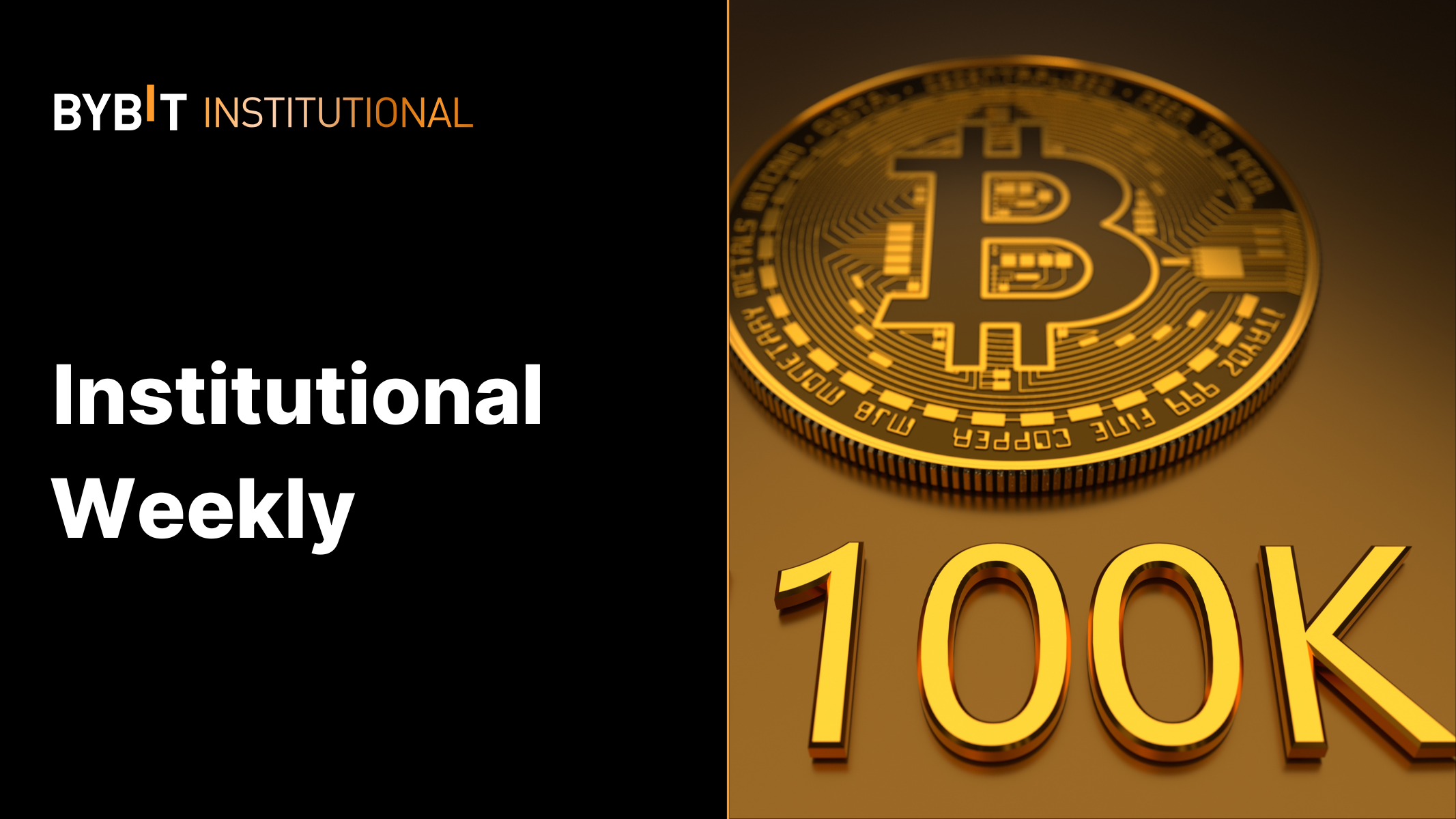 Weekly Institutional Insights: Bitcoin Reaches $100K, Altcoins Surge, U.S. Payroll Increases