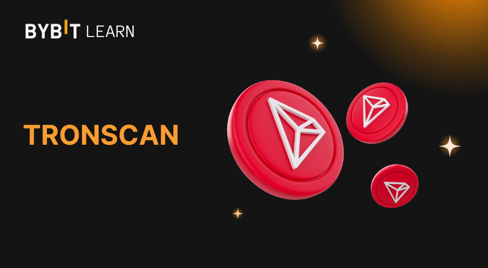 Tronscan là gì? Sử dụng Tronscan như thế nào?