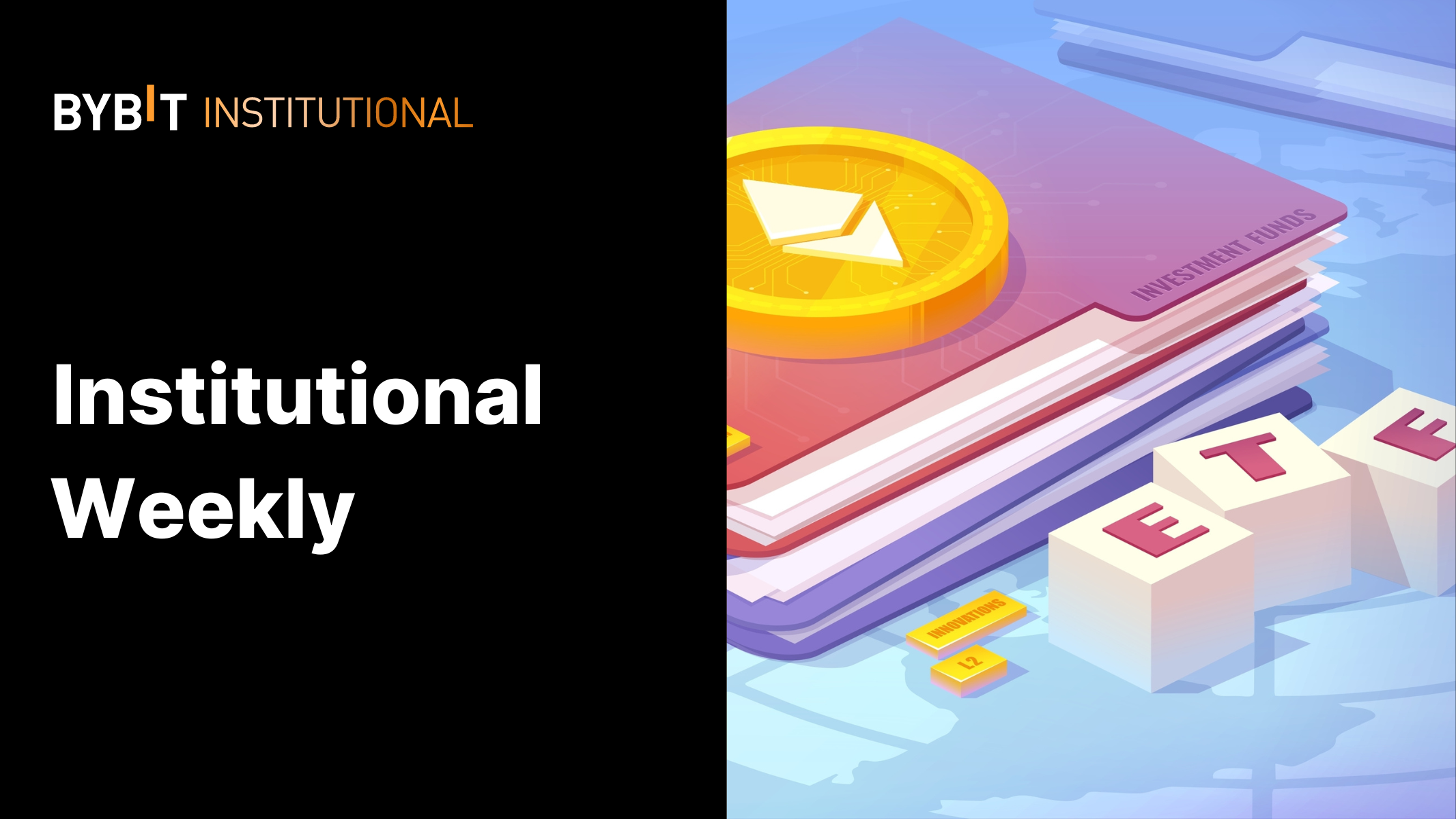 Weekly Institutional Insights — ETH ETFs Could Start Trading Next Tuesday. Outperformers: ENA, DYM and PEPE