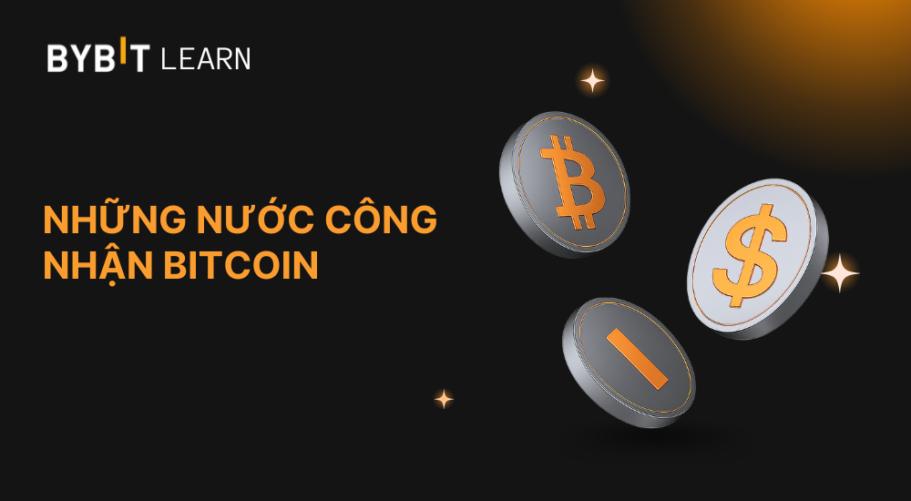 Top 10+ những nước công nhận Bitcoin hợp pháp và tác động kinh tế