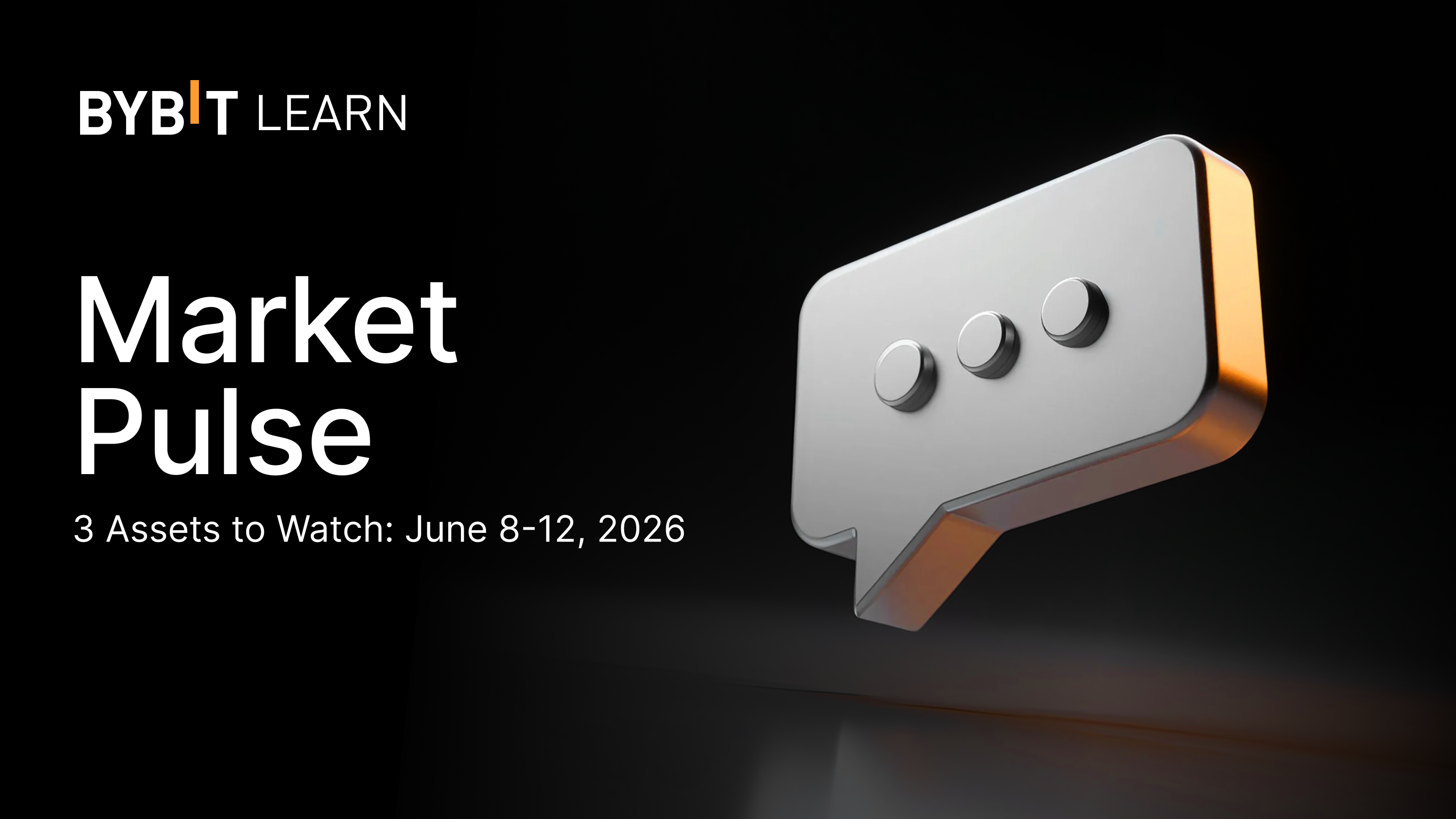 3 Assets to Watch: June 8-12