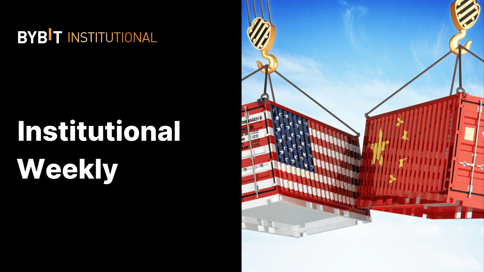 Weekly Institutional Insights: Trade conflicts cool down as crypto SPAC sees popularity