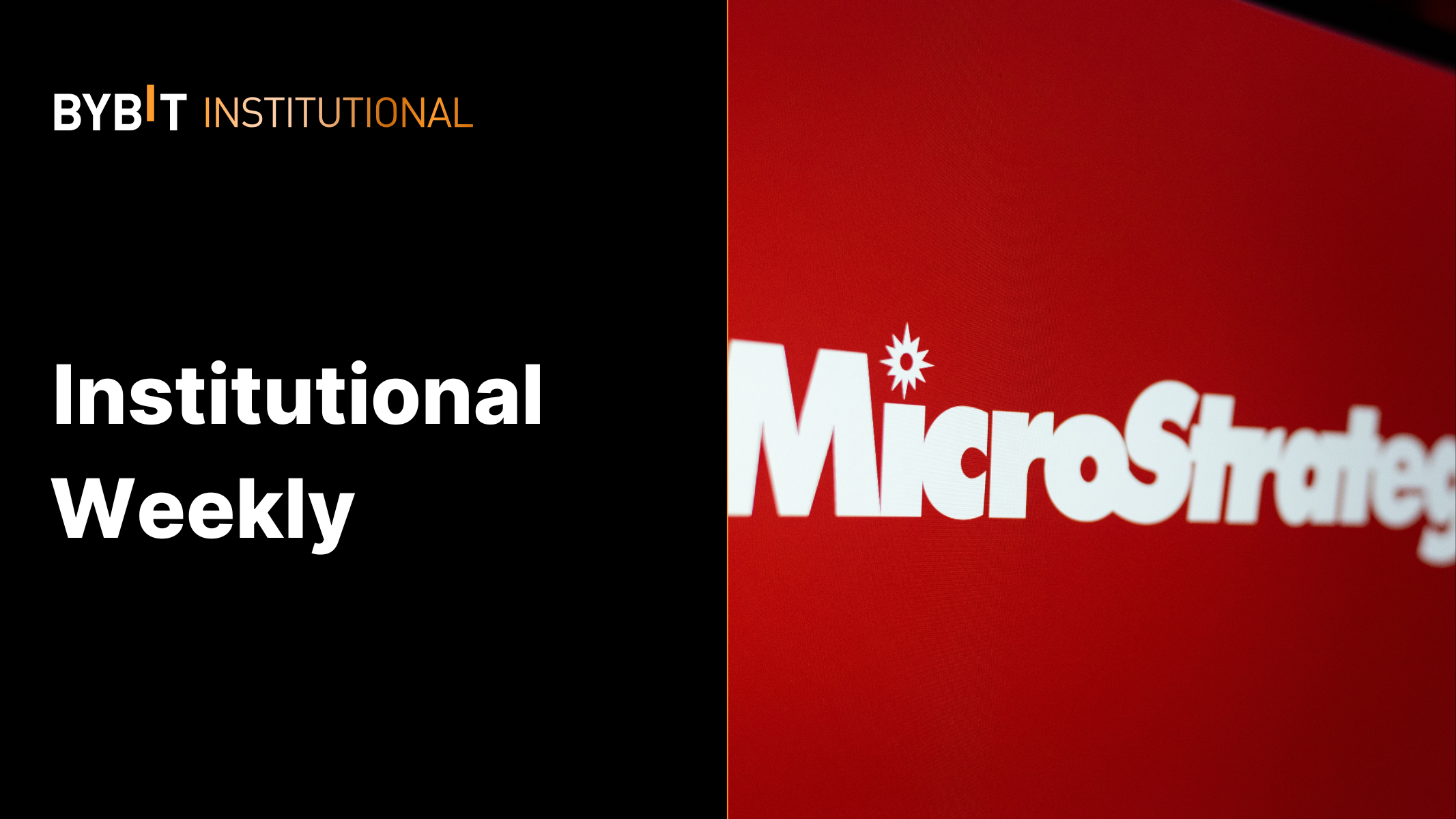 Weekly Institutional Insights: Microstrategy Included in Nasdaq-100, Adding Institutions’ Passive Exposure to Bitcoin