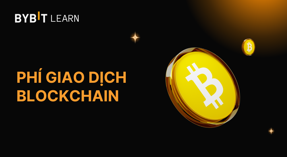 Phí giao dịch Blockchain là gì? Tại Sao lại quan trọng?