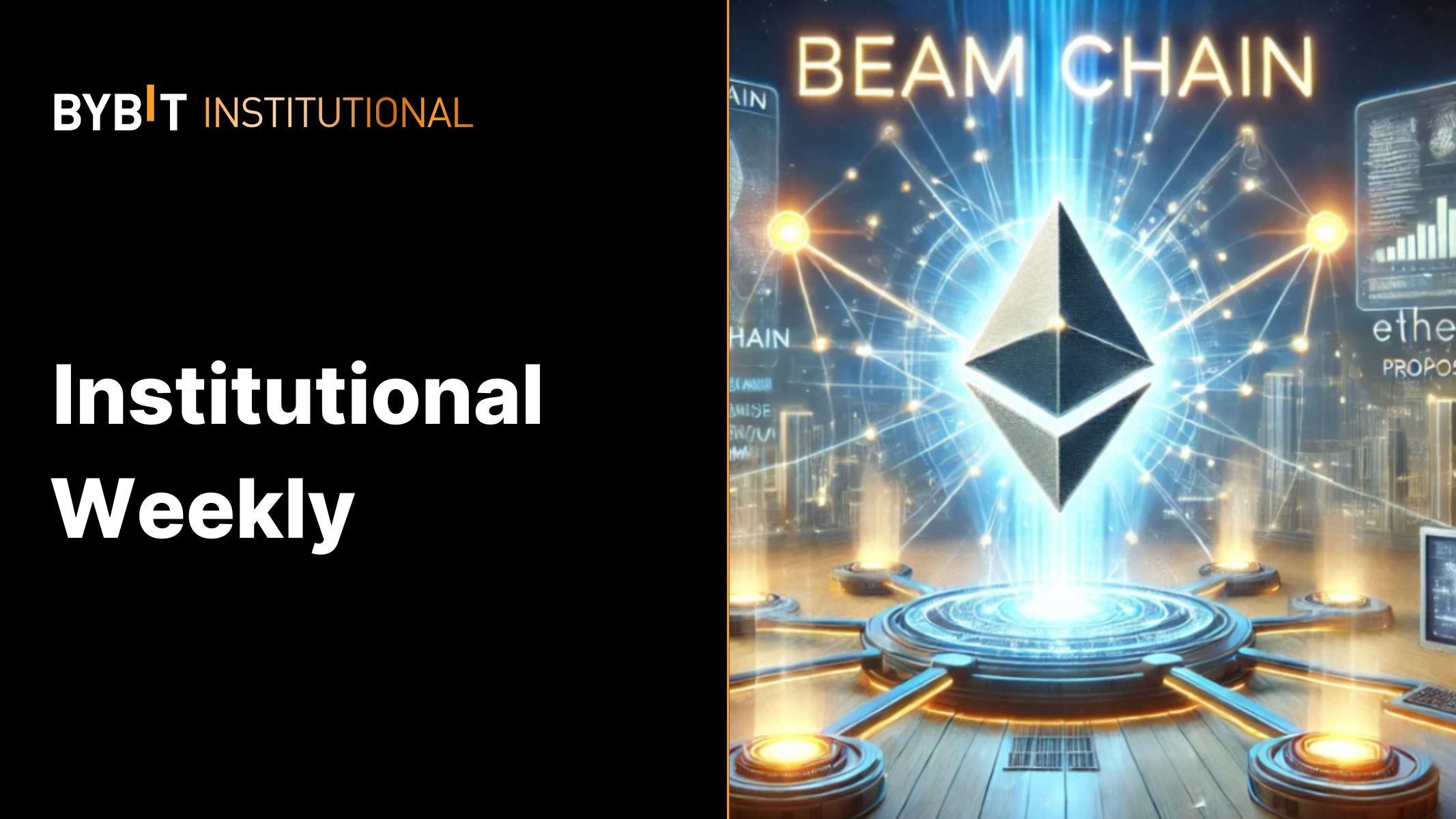 Weekly Institutional Insights: Bitcoin Clings to $90K; Ethereum Unveils Beam Chain